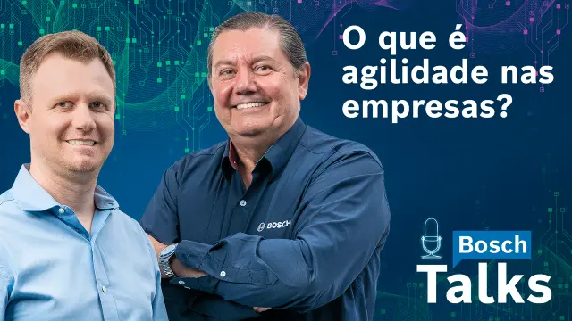 Bosch Talks #7 - O que é Agilidade nas empresas?